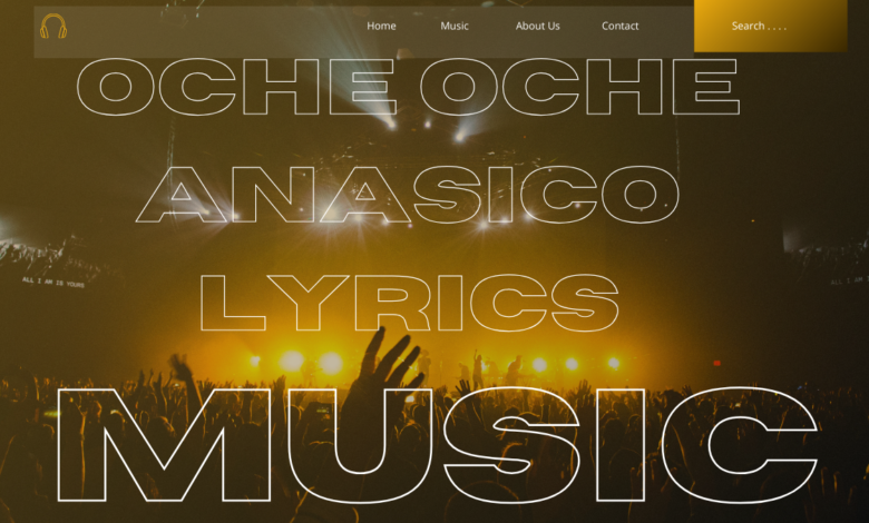 Oche Oche Anasico Lyrics