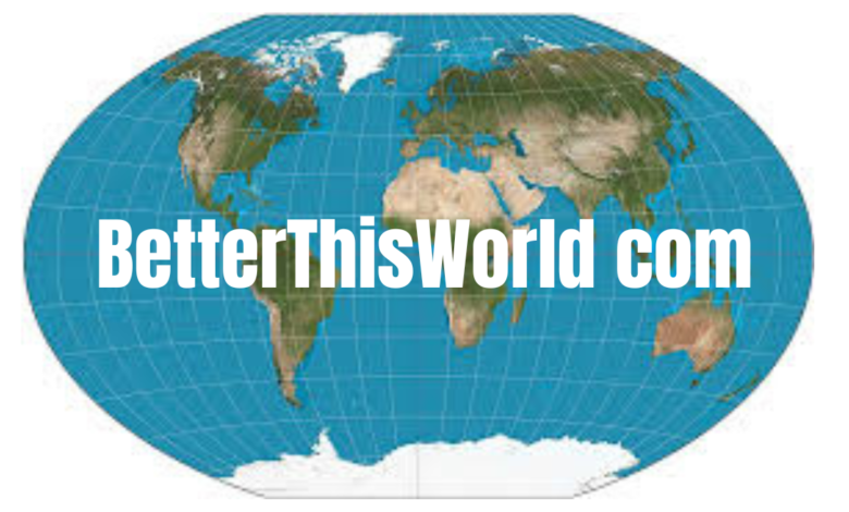 BetterThisWorld com