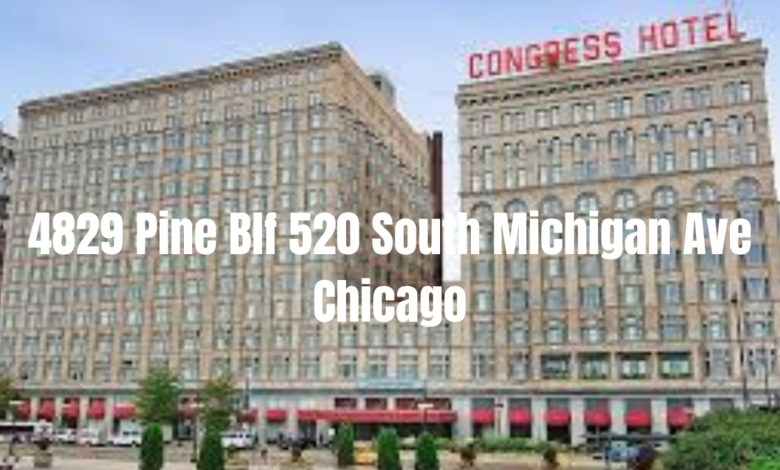 4829 Pine Blf 520 South Michigan Ave Chicago